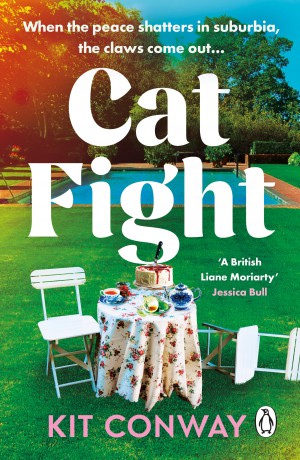 Cat Fight: A brilliantly twisty and addictive summer read full of secrets and suspense - Kit Conway [KSIĄŻKA]