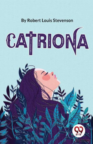 Catriona - Stevenson Rob Louis [KSIĄŻKA]