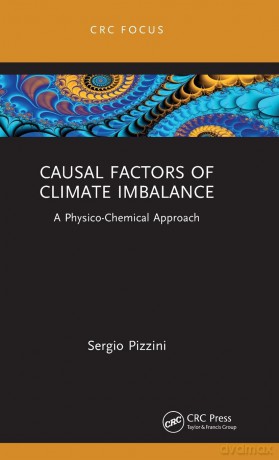Causal Factors of Climate Imbalance: A Physico-Chemical Approach - Pizzini Sergio [KSIĄŻKA]