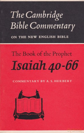 CBC: Book of Prohet Isaiah 40-66: Chapters 40-66 (Cambridge Bible Commentaries on the Old Testament) - A.S. Herbert [KSIĄŻKA]