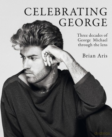 Celebrating George: Three decades of George Michael through the lens - Brian Aris [KSIĄŻKA]