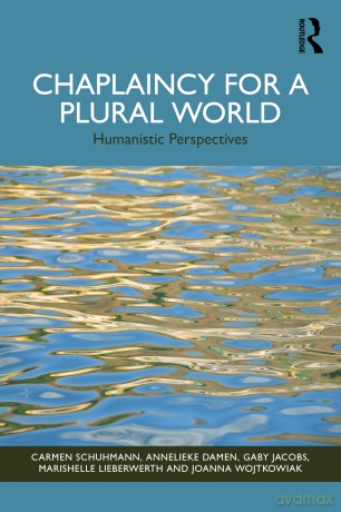 Chaplaincy for a Plural World: Humanistic Perspectives - Schuhmann Carmen [KSIĄŻKA]