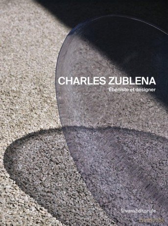 Charles Zublena: Ébéniste et désigner [KSIĄŻKA]