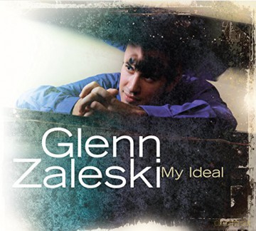 Glenn Zaleski: My Ideal [CD]