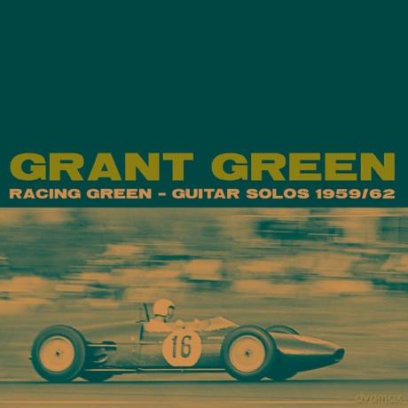 Grant Green: Racing Green [2CD]