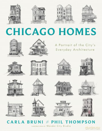 Chicago Homes: A Portrait of the City's Everyday Architecture [KSIĄŻKA]