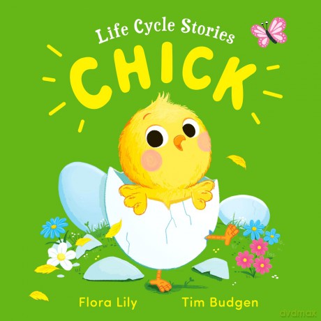 Chick (Life Cycle Stories) - Flora Lily [KSIĄŻKA]
