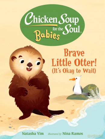 Chicken Soup for the Soul BABIES: Brave Little Otter! (Its Okay to Wait) - Natasha Yim [KSIĄŻKA]