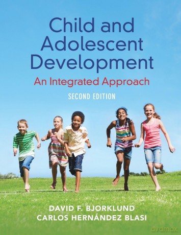 Child and Adolescent Development: An Integrated Approach - David F. Bjorklund [KSIĄŻKA]