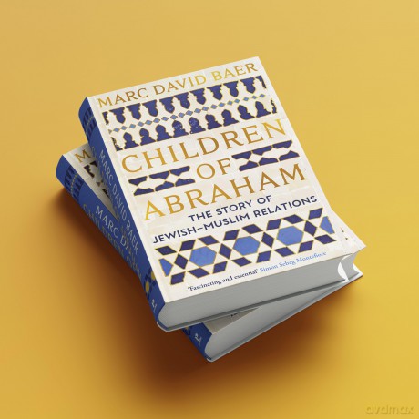 Children of Abraham: The Story of Jewish-Muslim Relations - Marc David Baer [KSIĄŻKA]