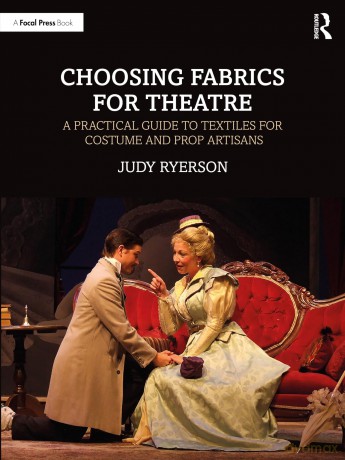 Choosing Fabrics for Theatre: A Practical Guide to Textiles for Costume and Prop Artisans - Ryerson Judy [KSIĄŻKA]