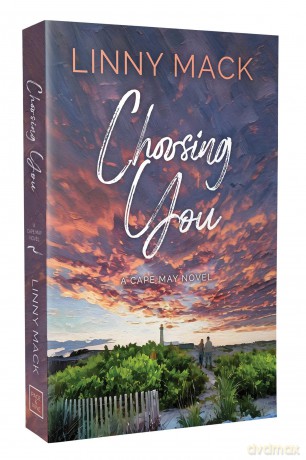 Choosing You: A Later in Life, Second Chance Romance (Volume 3) (Cape May) - Linny Mack [KSIĄŻKA]