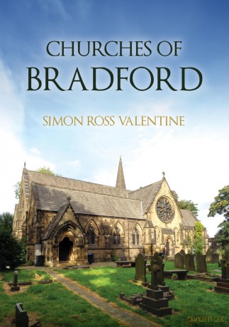 Churches of Bradford - Simon R Valentine [KSIĄŻKA]