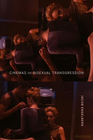 Cinemas of Bisexual Transgression (A Camera Obscura Book) - Jacob Engelberg [KSIĄŻKA]