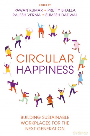 Circular Happiness: Building Sustainable Workplaces for the Next Generation - Pawan Kumar [KSIĄŻKA]