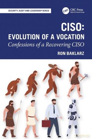 CISO: Evolution of a Vocation: Confessions of a Recovering CISO (Security, Audit and Leadership Series) - Baklarz Ron [KSIĄŻKA]