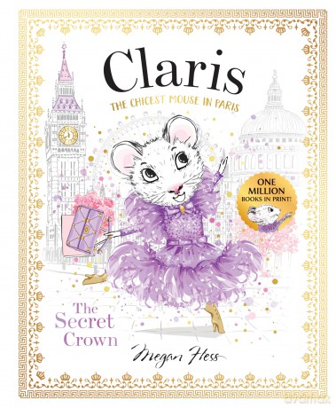 Claris: The Secret Crown: Claris #6: Volume 6 - Megan Hess [KSIĄŻKA]