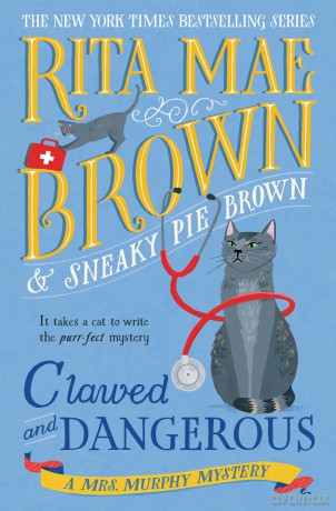 Clawed and Dangerous: A Mrs. Murphy Mystery - Rita Mae Brown [KSIĄŻKA]