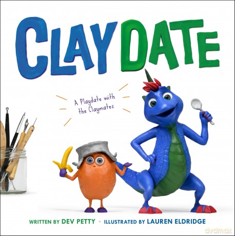 Claydate: A Playdate with the Claymates: 2 - Devorah Petty [KSIĄŻKA]