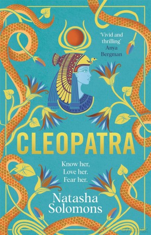 Cleopatra: The captivating new retelling of the story of the legendary Egyptian queen. Meet the real woman behind the myth - Natasha Solomons [KSIĄŻKA]