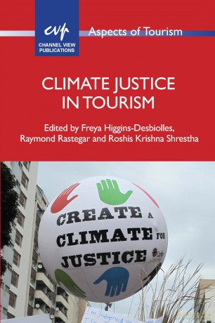 Climate Justice in Tourism (Aspects of Tourism): 104 - Higgins-Desbiolles, [KSIĄŻKA]