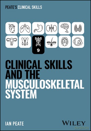 Clinical Skills and the Musculoskeletal System (Peate's Clinical Skills) - Ian Peate [KSIĄŻKA]