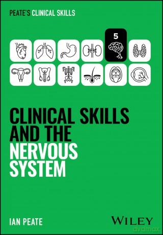 Clinical Skills and the Nervous System (Peate's Clinical Skills) - Ian Peate [KSIĄŻKA]
