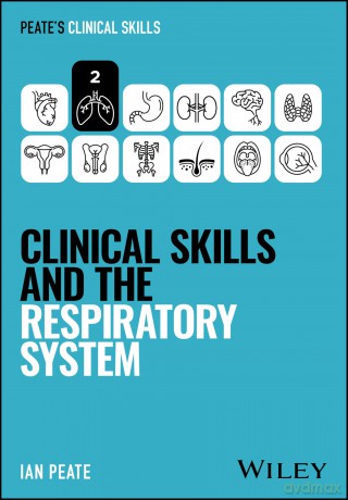 Clinical Skills and the Respiratory System (Peate's Clinical Skills) - Ian Peate [KSIĄŻKA]