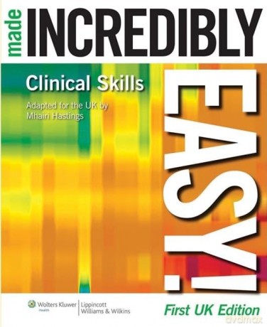 Clinical Skills Made Incredibly Easy! (Incredibly Easy! Series) (Incredibly Easy! Series) - Mhairi Hastings [KSIĄŻKA]