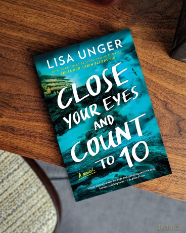 Close Your Eyes and Count to 10: A Novel - Lisa Unger [KSIĄŻKA]
