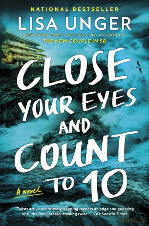 Close Your Eyes and Count to 10: A Novel - Lisa Unger [KSIĄŻKA]