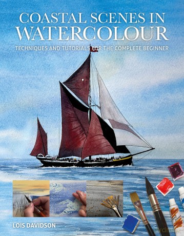 Coastal Scenes in Watercolour: Techniques and Tutorials for the Complete Beginner (Art Techniques) - Lois Davidson [KSIĄŻKA]