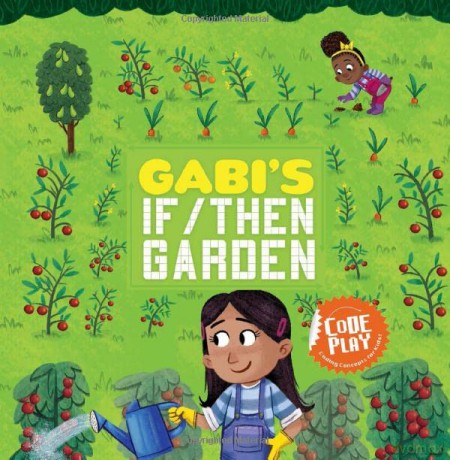 Code Play: Gabi's If/Then Garden - Caroline Karanja [KSIĄŻKA]