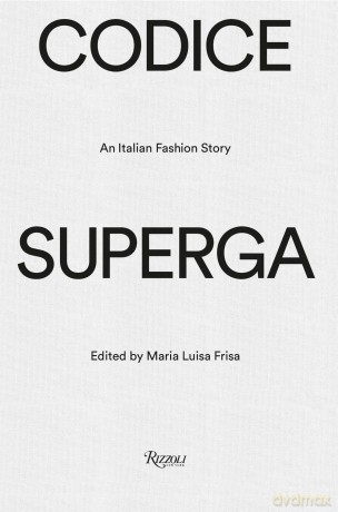 Codice Superga: An Italian Fashion Story - Maria Luisa Frisa [KSIĄŻKA]