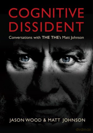 Cognitive Dissident: Conversations With The The's Matt Johnson - Matt Johnson [KSIĄŻKA]
