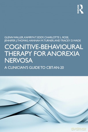Cognitive-Behavioural Therapy for Anorexia Nervosa: A Clinician's Guide to CBT-AN-20 - Waller Glenn [KSIĄŻKA]
