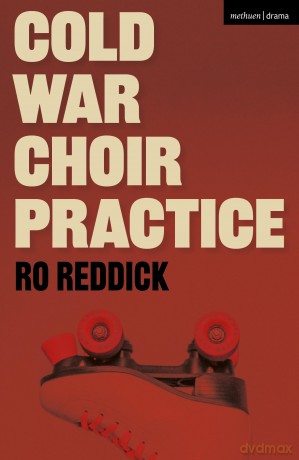 Cold War Choir Practice (Modern Plays) - Ro Reddick [KSIĄŻKA]
