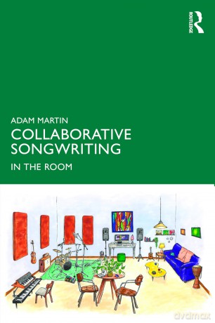 Collaborative Songwriting: In the Room - Martin Adam [KSIĄŻKA]