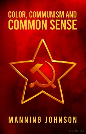 Color, Communism and Common Sense - Manning Johnson [KSIĄŻKA]