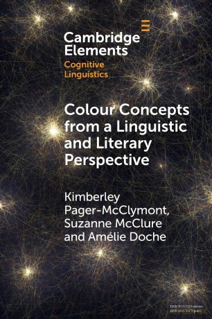 Colour Concepts from a Linguistic and Literary Perspective (Elements in Cognitive Linguistics) - Pager- Mc Kimberle [KSIĄŻKA]