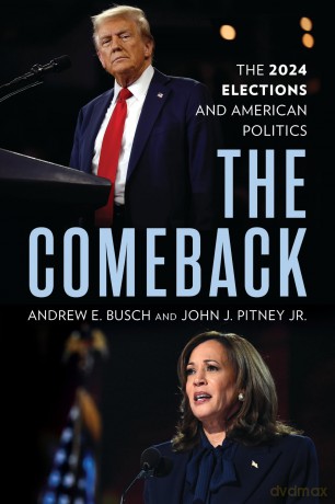 Comeback, The: The 2024 Elections and American Politics - Andrew E. Busch John [KSIĄŻKA]