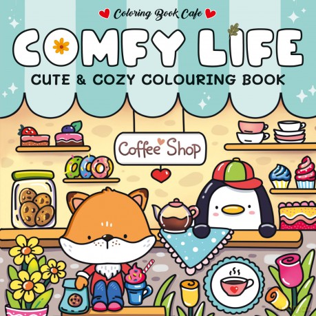 Comfy Life: Cute and Comfy Colouring Book (Cozy Colouring Books from the Colouring Book Cafe) [KSIĄŻKA]