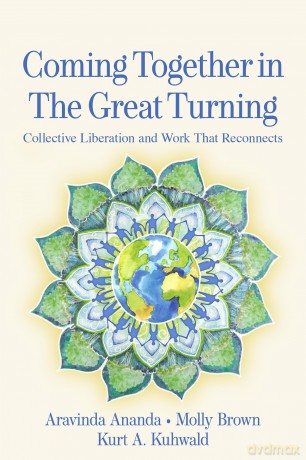 Coming Together in the Great Turning: Collective Liberation and Work That Reconnects [KSIĄŻKA]