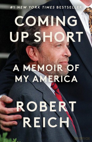 Coming Up Short: A Memoir of My America - Robert Reich [KSIĄŻKA]