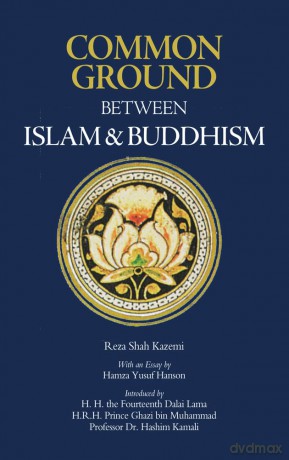 Common Ground Between Islam and Buddhism - Reza Kazemi [KSIĄŻKA]