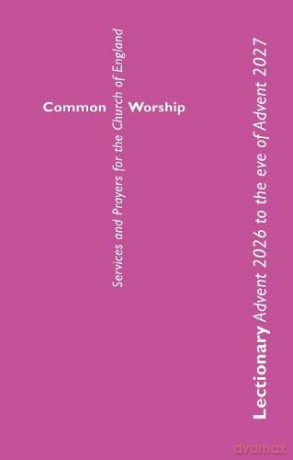Common Worship Lectionary Advent 2026 to the Eve of Advent 2027 Standard Format - Church Of England [KSIĄŻKA]