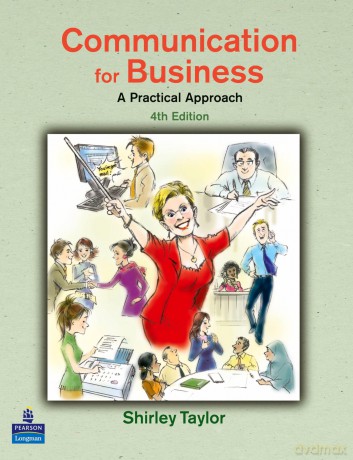 Communication for Business: A Practical Approach - Shirley Taylor [KSIĄŻKA]