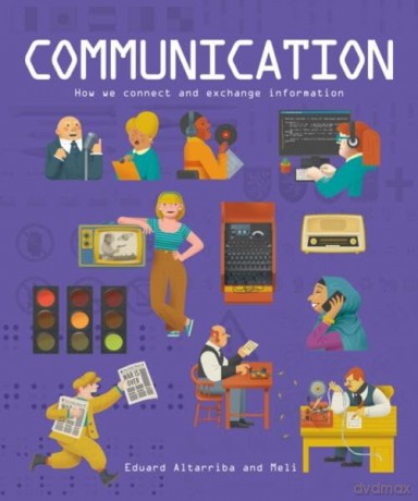 Communication: How we connect and exchange information - Eduard Altarriba [KSIĄŻKA]