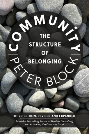 Community, Third Edition: The Structure of Belonging - Peter Block [KSIĄŻKA]