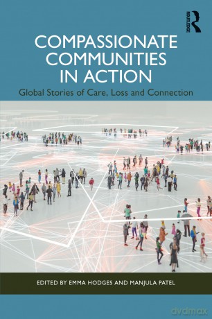 Compassionate Communities in Action: Global Stories of Care, Loss and Connection - Hodges Emma [KSIĄŻKA]